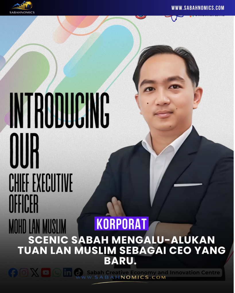 Tuan Mohd Lan Muslim Dilantik Sebagai CEO Baharu SCENIC, Fokus Perkukuh Ekosistem Ekonomi Kreatif Sabah