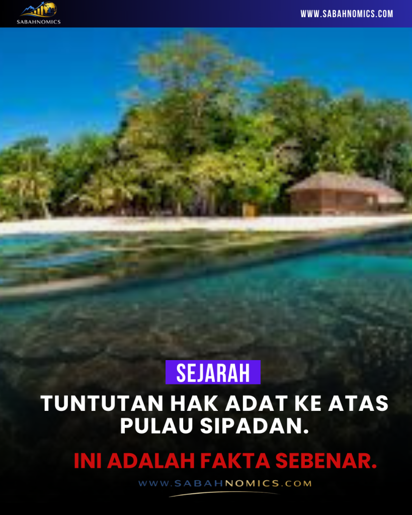 TUNTUTAN HAK ADAT TERHADAP PULAU SIPADAN