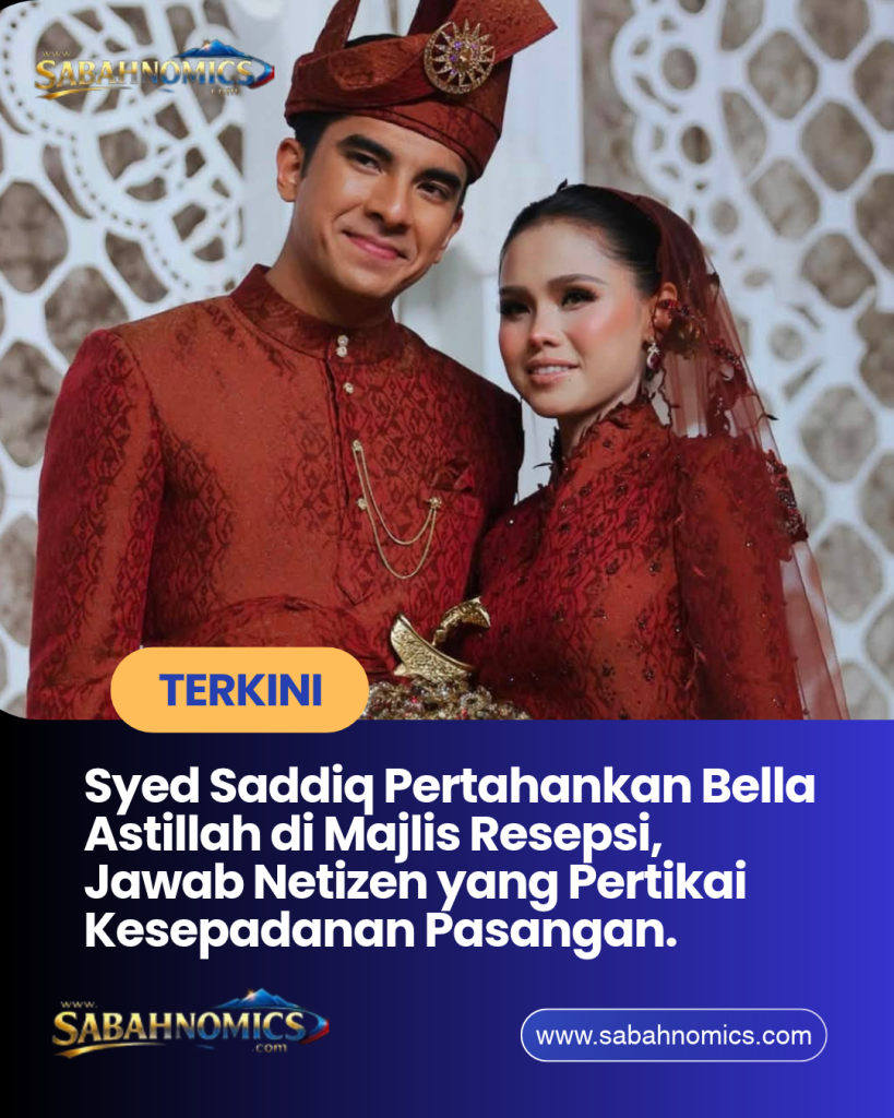 Syed Saddiq Pertahankan Bella Astillah di Majlis Resepsi, Jawab Netizen yang Pertikai Kesepadanan Pasangan